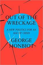 Monbiot, Out of the Wreckage